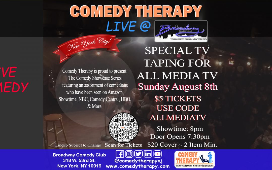 Comedy Therapy Live at Broadway Comedy Club – All Media TV Taping